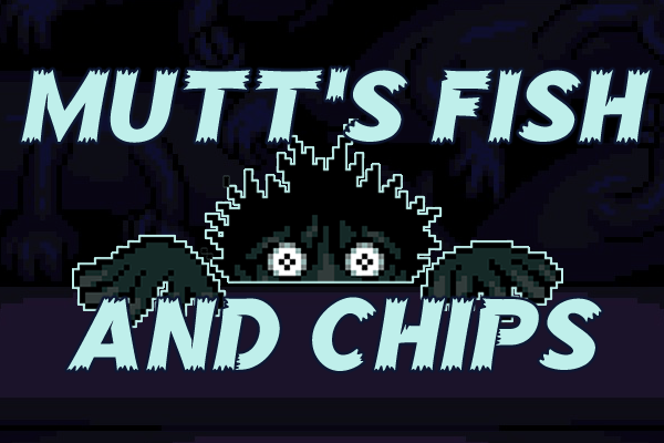 an image showing a sprite of mutt from the game look outside, with the text mutt's fish and chips above and below it. the background behind it is a blue-tinted of its body sprite when interacted with at the shop counter ingame