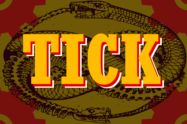 a dark yellow image of two snakes coiled around eachother in a way that forms a figure eight. one snake is a skeleton and both have the others snakes tail in their mouth. there is a red gear overlaid each corner of the image. over the top is bright yellow text reading tick.